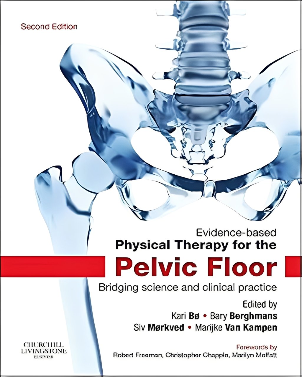 Evidence-Based Physical Therapy for the Pelvic Floor: Bridging Science and Clinical Practice
