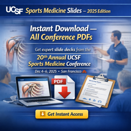UCSF 20th Annual UCSF Sports Medicine Conference 2025 (Only PDFS Slides)